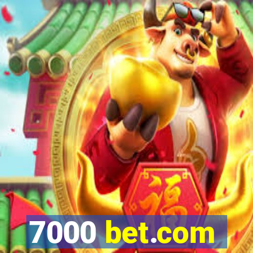 7000 bet.com